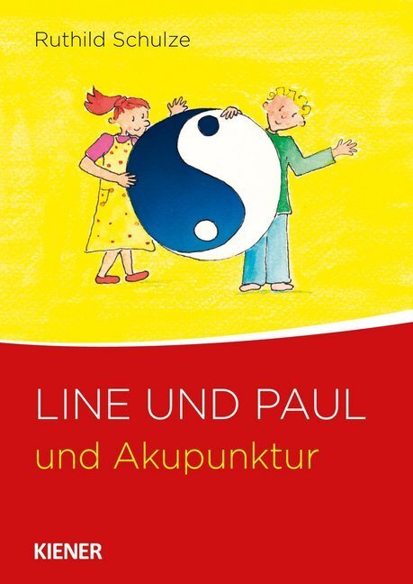 Cover: 9783943324570 | Line und Paul | und Akupunktur | Ruthild Schulze | Taschenbuch | 72 S.