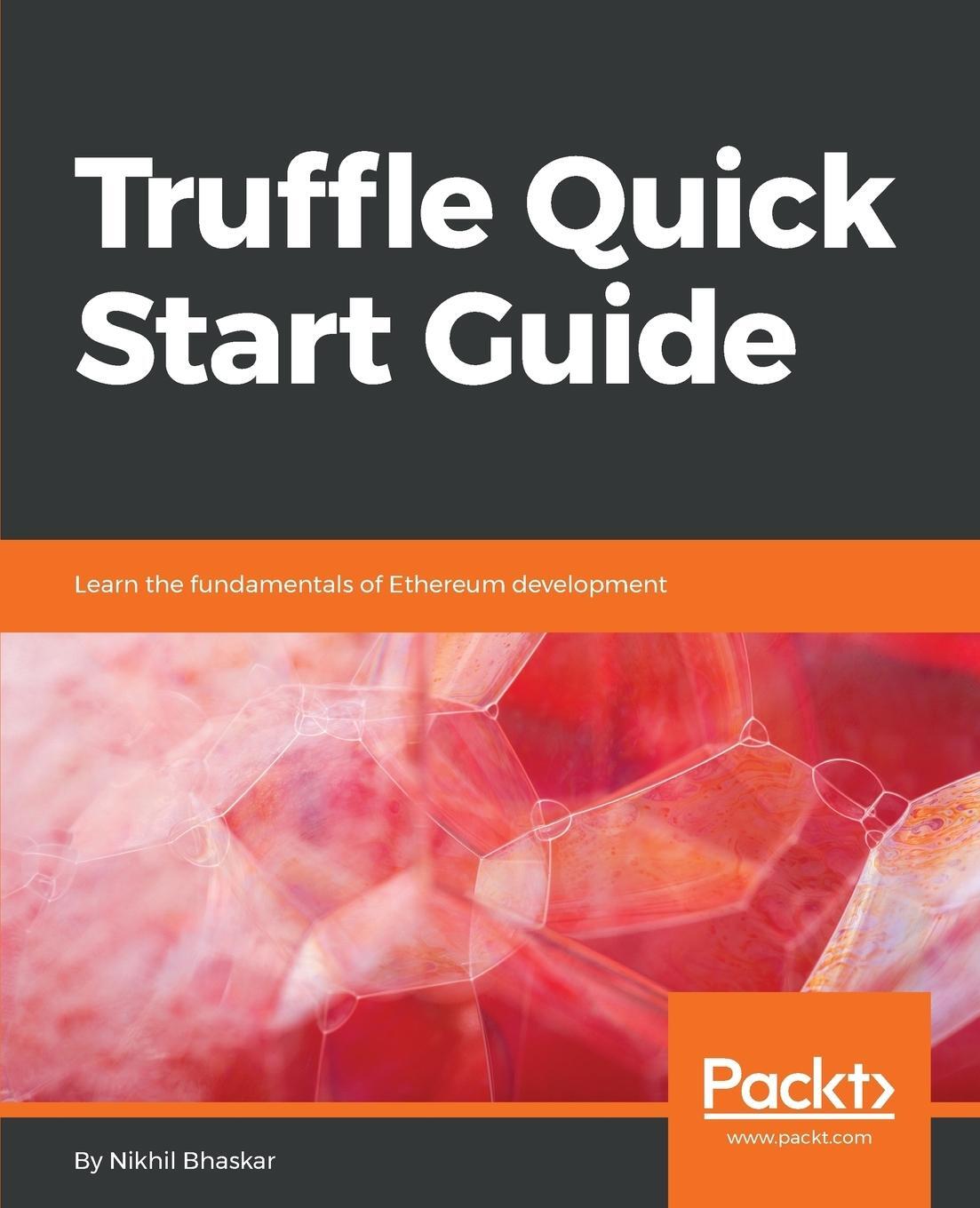 Cover: 9781789132540 | Truffle Quick Start Guide | Nikhil Bhaskar | Taschenbuch | Paperback