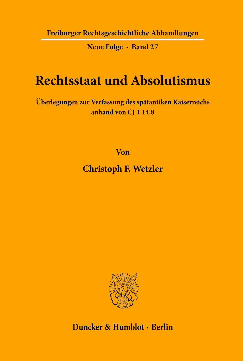 Cover: 9783428089680 | Rechtsstaat und Absolutismus. | Christoph F. Wetzler | Taschenbuch