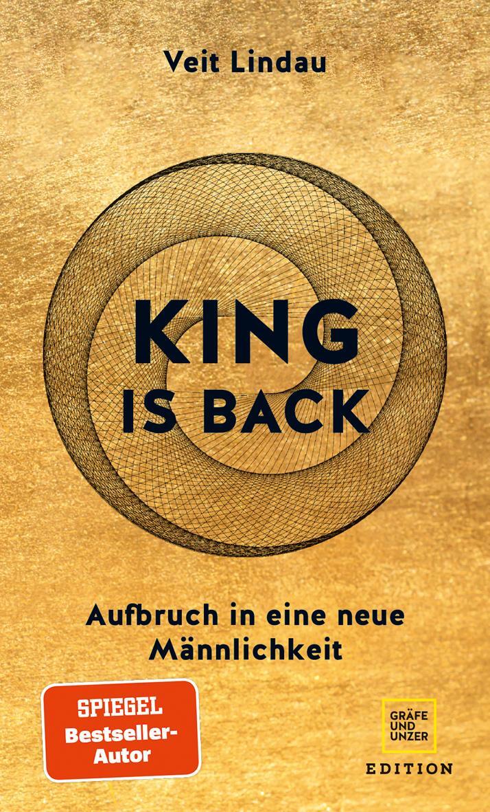 Cover: 9783833882753 | King is back | Aufbruch in eine neue Männlichkeit | Veit Lindau | Buch