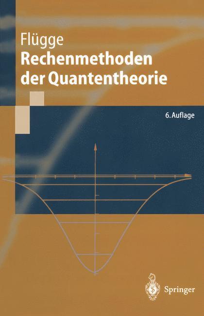 Cover: 9783540655992 | Rechenmethoden der Quantentheorie | Siegfried Flügge | Taschenbuch