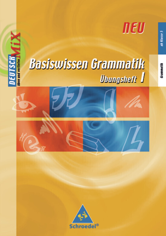 Cover: 9783507410787 | Basiswissen Grammatik - Ausgabe 2006. H.1 | Übungsheft I (ab Klasse 5)