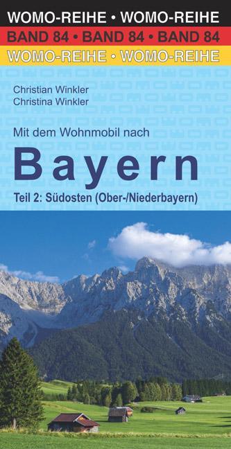 Cover: 9783869038421 | Mit dem Wohnmobil nach Bayern. Teil 2: Südosten (Ober-/Niederbayern)