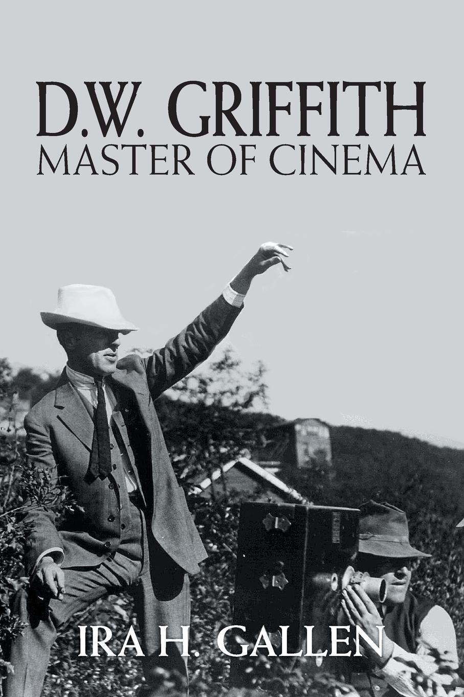 Cover: 9781460260982 | D.W. Griffith | Master of Cinema | Ira H. Gallen | Taschenbuch | 2015