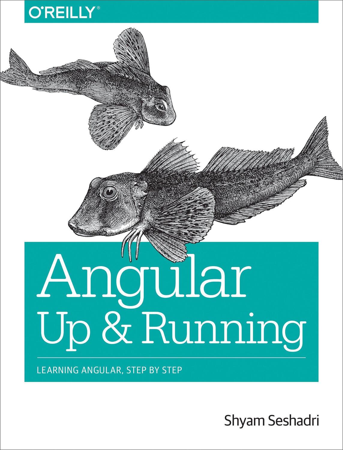 Cover: 9781491999837 | Angular: Up and Running: Learning Angular, Step by Step | Seshadri