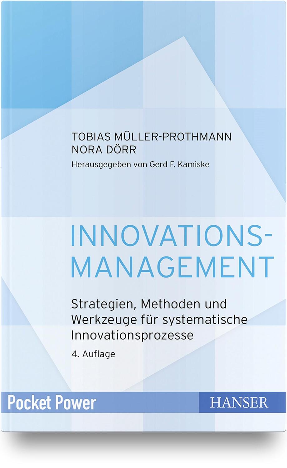 Cover: 9783446461420 | Innovationsmanagement | Tobias Müller-Prothmann (u. a.) | Buch | 2019