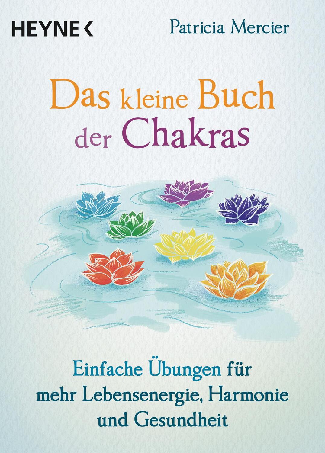Cover: 9783453703643 | Das kleine Buch der Chakras | Patricia Mercier | Taschenbuch | Deutsch