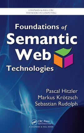 Cover: 9781420090505 | Foundations of Semantic Web Technologies | Pascal Hitzler (u. a.)