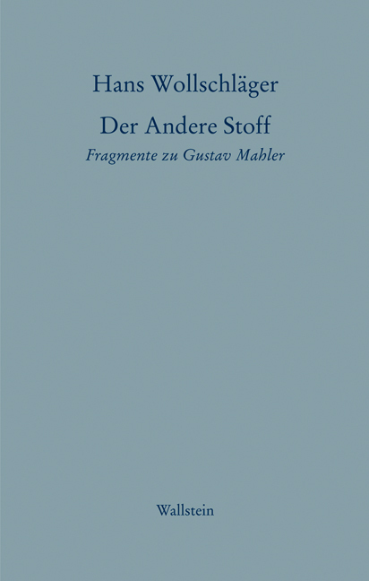Cover: 9783835305885 | Der Andere Stoff | Fragmente zu Gustav Mahler | Hans Wollschläger