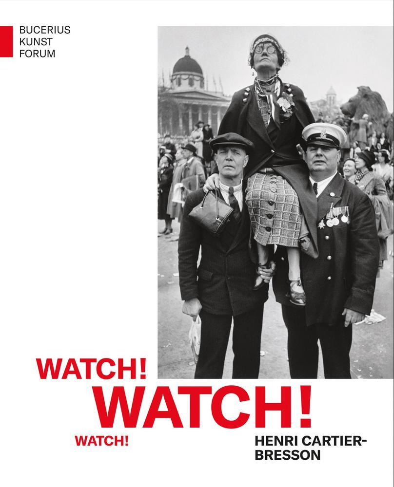 Cover: 9783777443478 | Watch! Watch! Watch! Henri Cartier-Bresson | Kathrin Baumstark (u. a.)