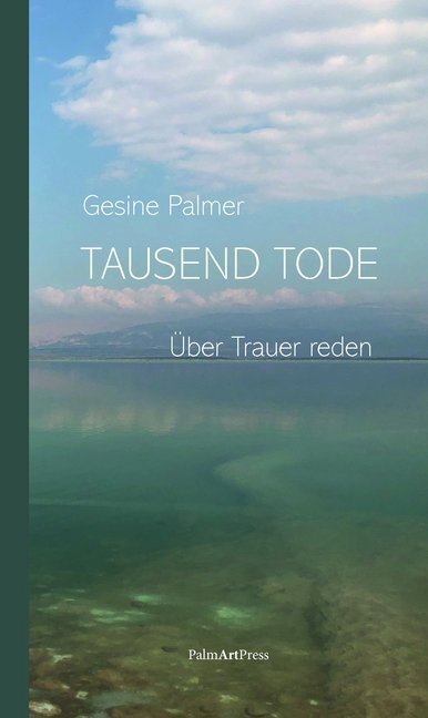 Cover: 9783962580414 | Tausend Tode | Über Trauer reden | Gesine Palmer | Buch | 150 S.