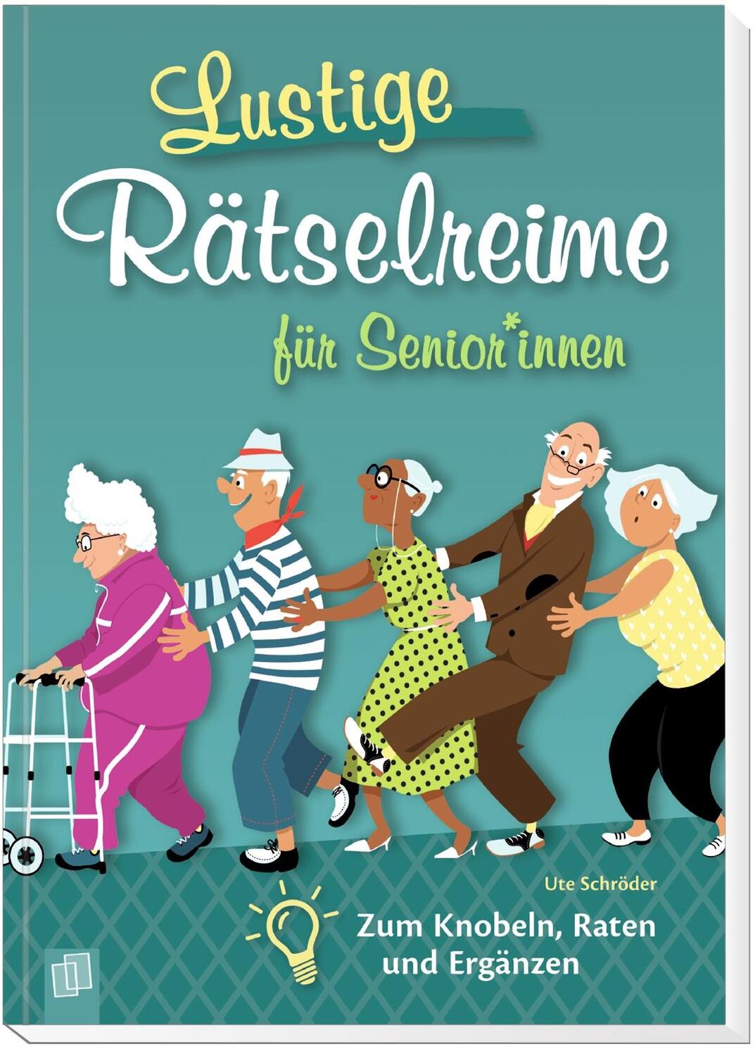 Bild: 9783834645531 | Lustige Rätselreime für Senioren und Seniorinnen | Ute Schröder | Buch