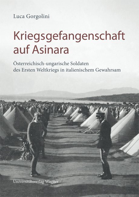 Cover: 9783703008085 | Kriegsgefangenschaft auf Asinara | Luca Gorgolini | Taschenbuch | 2012