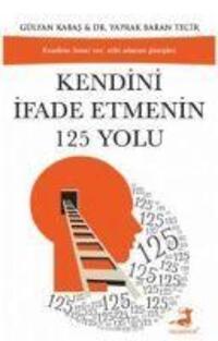 Cover: 9786057906618 | Kendini Ifade Etmenin 125 Yolu | Gülyan Kabas (u. a.) | Taschenbuch