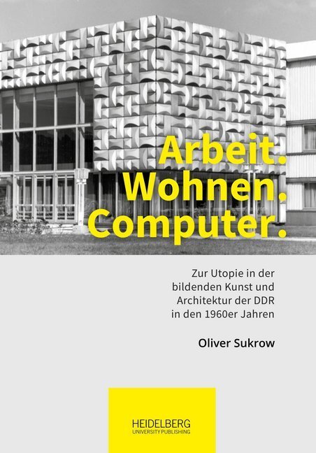 Cover: 9783947732104 | Arbeit. Wohnen. Computer. | Oliver Sukrow | Taschenbuch