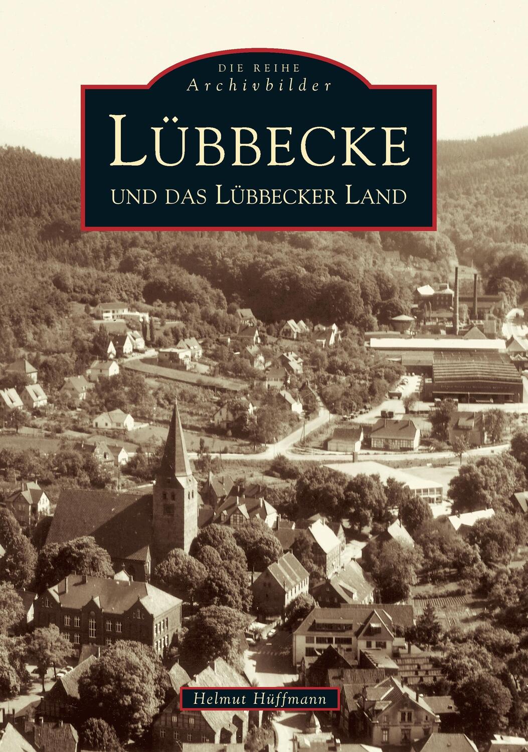 Cover: 9783897025639 | Lübbecke und das Lübbecker Land | Helmut Hüffmann | Taschenbuch
