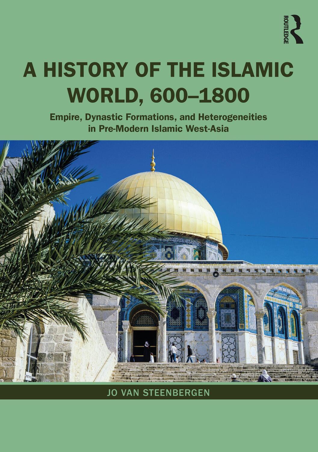 Cover: 9780415660327 | A History of the Islamic World, 600-1800 | Jo van Steenbergen | Buch