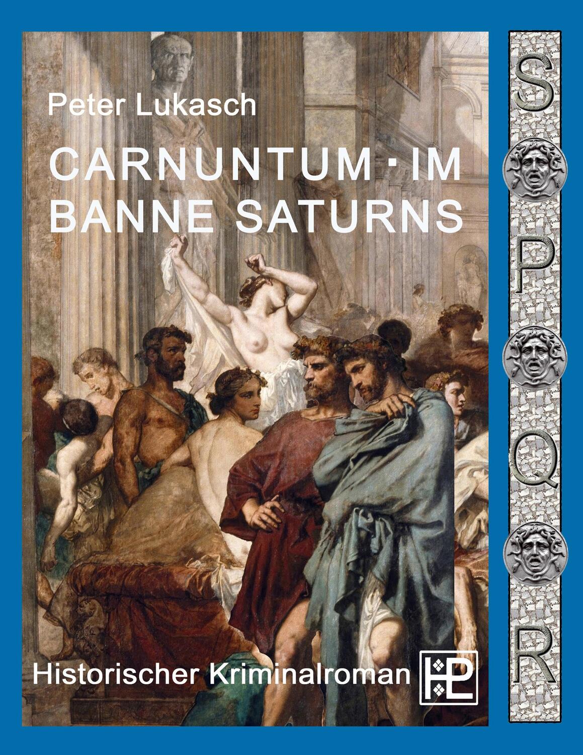 Cover: 9783735760630 | Carnuntum im Banne Saturns | Ein Fall für Spurius Pomponius 3 | Buch