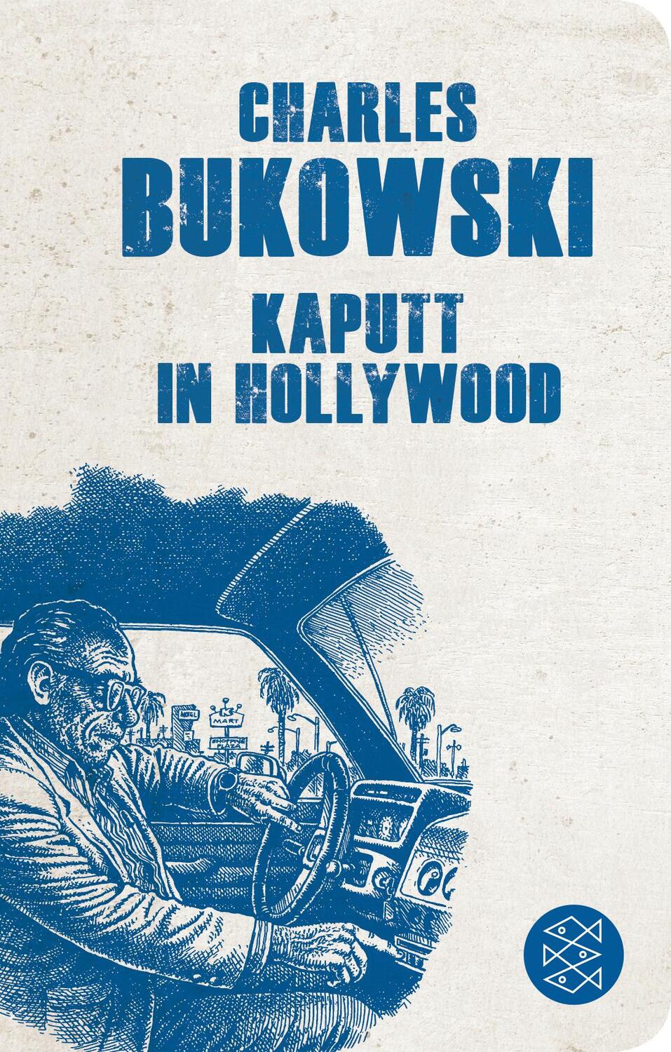 Cover: 9783596522712 | Kaputt in Hollywood | Stories | Charles Bukowski | Buch | Deutsch