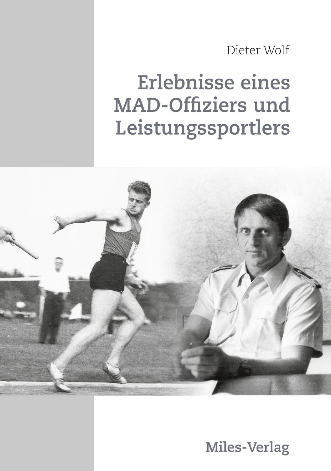 Cover: 9783967760323 | Erlebnisse eines MAD-Offiziers und Leistungssportlers | Dieter Wolf