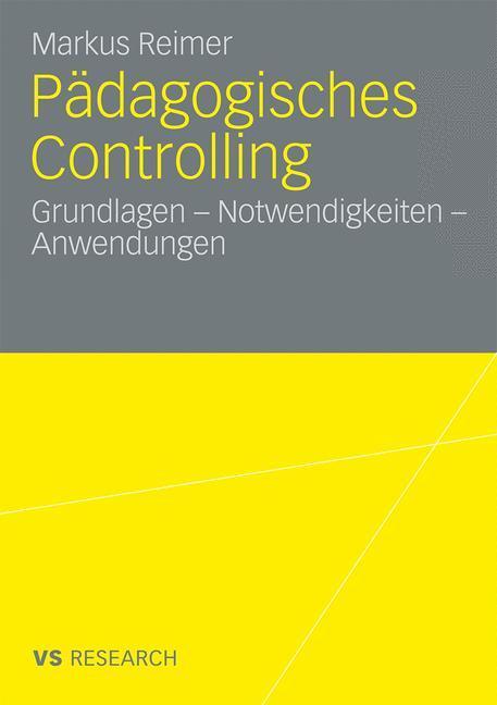 Cover: 9783531161006 | Pädagogisches Controlling | Grundlagen - Notwendigkeiten - Anwendungen