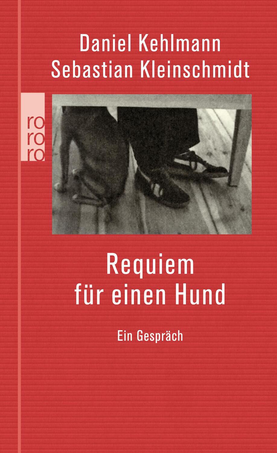 Cover: 9783499254161 | Requiem für einen Hund | Ein Gespräch | Daniel Kehlmann (u. a.) | Buch