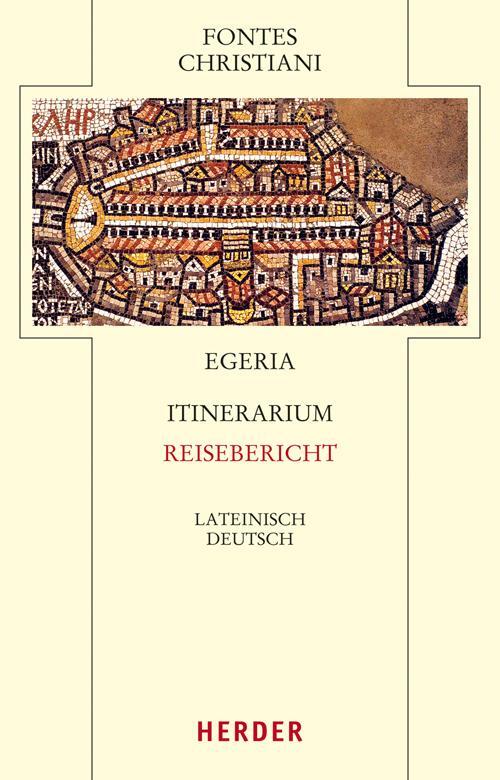 Cover: 9783451381430 | Itinerarium - Reisebericht | Egeria | Buch | Deutsch | 2017