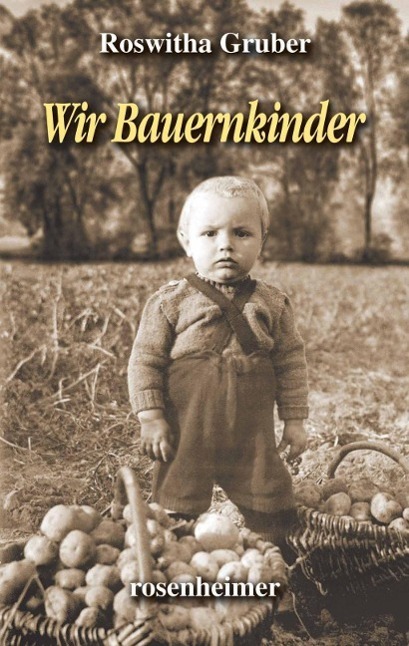 Cover: 9783475545245 | Wir Bauernkinder | Roswitha Gruber | Buch | Deutsch | 2016