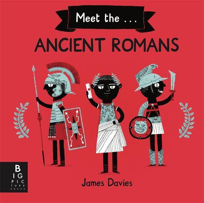 Cover: 9781787417762 | Meet the Ancient Romans | James Davies | Taschenbuch | Meet the | 2021