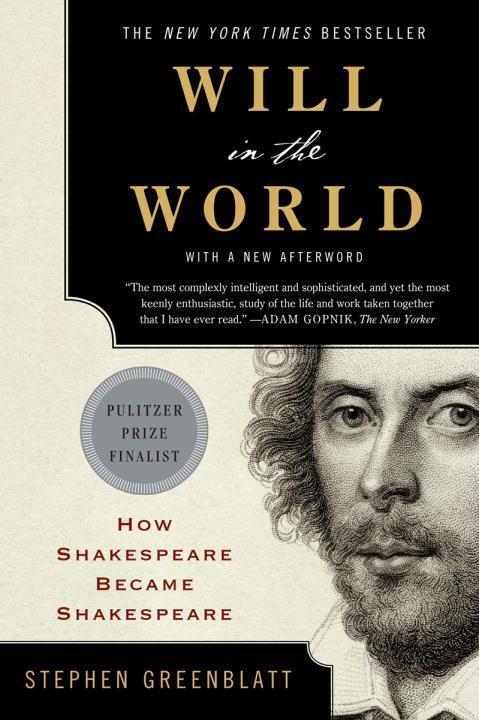 Cover: 9780393352603 | Will in the World - How Shakespeare Became Shakespeare | Greenblatt