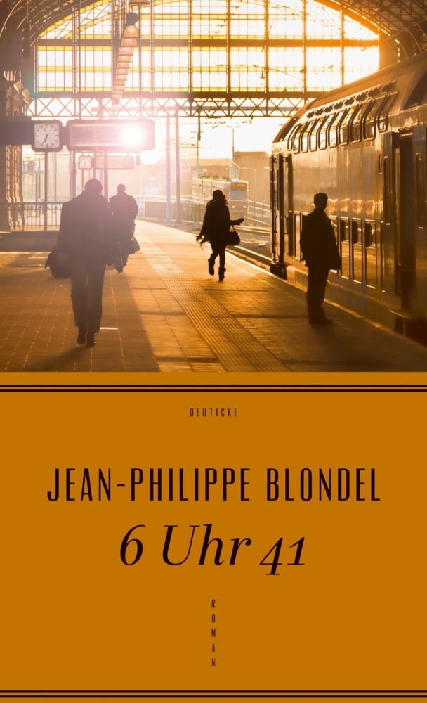 Cover: 9783552062559 | 6 Uhr 41 | Roman | Jean-Philippe Blondel | Buch | 192 S. | Deutsch