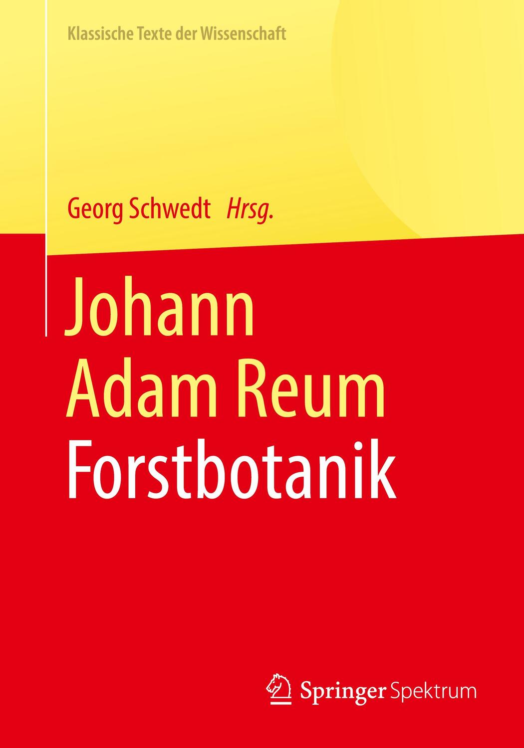 Cover: 9783662644706 | Johann Adam Reum | Forstbotanik | Georg Schwedt | Taschenbuch | 2022