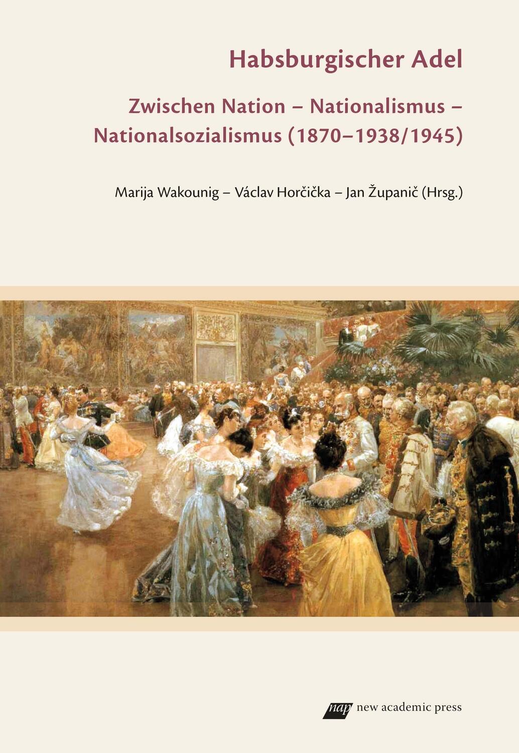 Cover: 9783700322108 | Habsburgischer Adel | Marija Wakounig (u. a.) | Taschenbuch | Deutsch