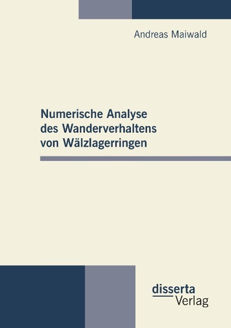 Cover: 9783954253029 | Numerische Analyse des Wanderverhaltens von Wälzlagerringen | Maiwald