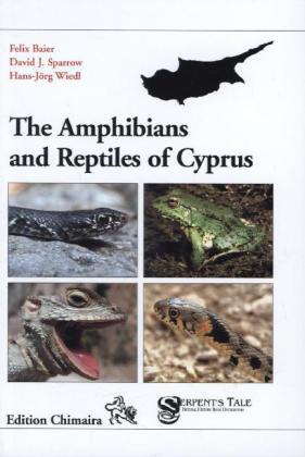 Cover: 9783899734768 | The Amphibians and Reptiles of Cyprus | Felix Baier (u. a.) | Buch