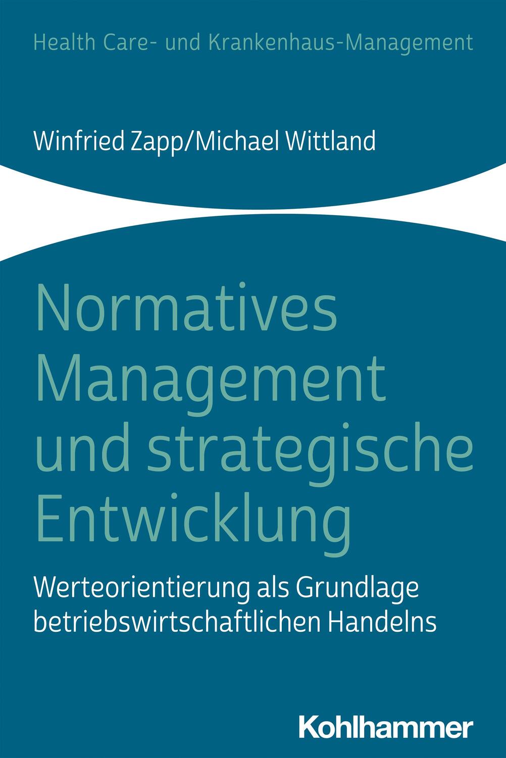 Cover: 9783170233584 | Normatives Management und strategische Entwicklung | Zapp (u. a.)