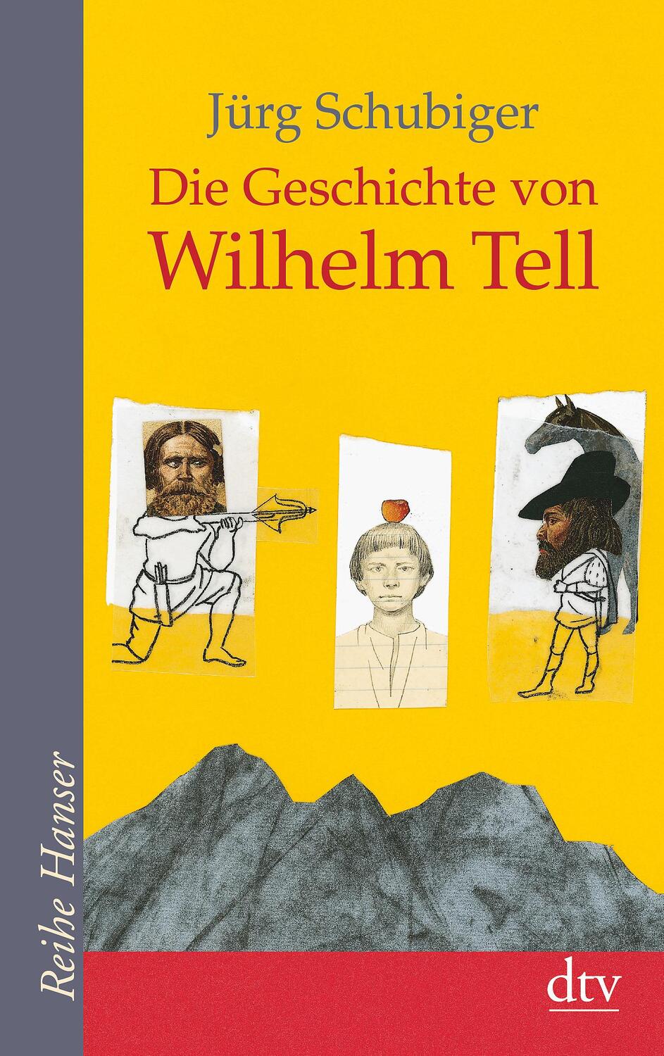 Cover: 9783423622684 | Die Geschichte von Wilhelm Tell | Jürg Schubiger | Taschenbuch | 2006