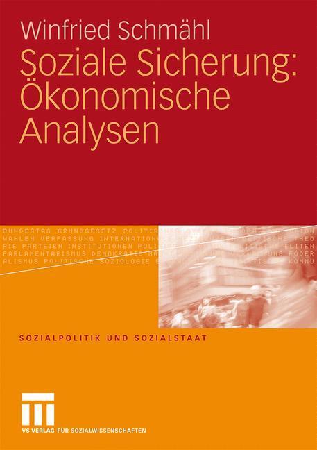 Cover: 9783531164762 | Soziale Sicherung: Ökonomische Analysen | Winfried Schmähl | Buch
