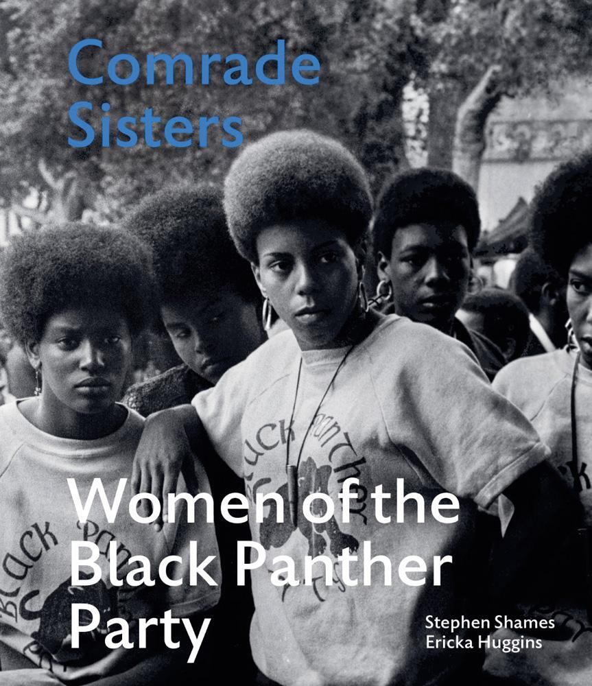 Cover: 9781788841757 | Comrade Sisters | Women of the Black Panther Party | Shames (u. a.)