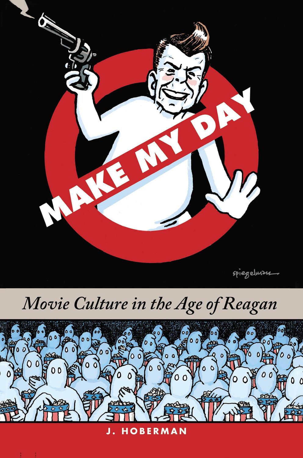 Cover: 9781595580061 | Make My Day: Movie Culture in the Age of Reagan | J. Hoberman | Buch