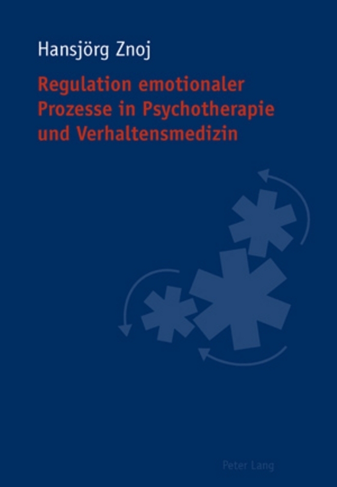 Cover: 9783039106820 | Regulation emotionaler Prozesse in Psychotherapie und...