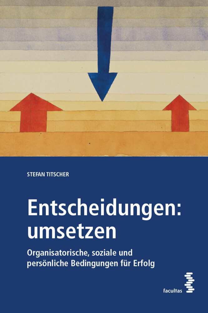 Cover: 9783708921945 | Entscheidungen: umsetzen | Stefan Titscher | Taschenbuch | 382 S.