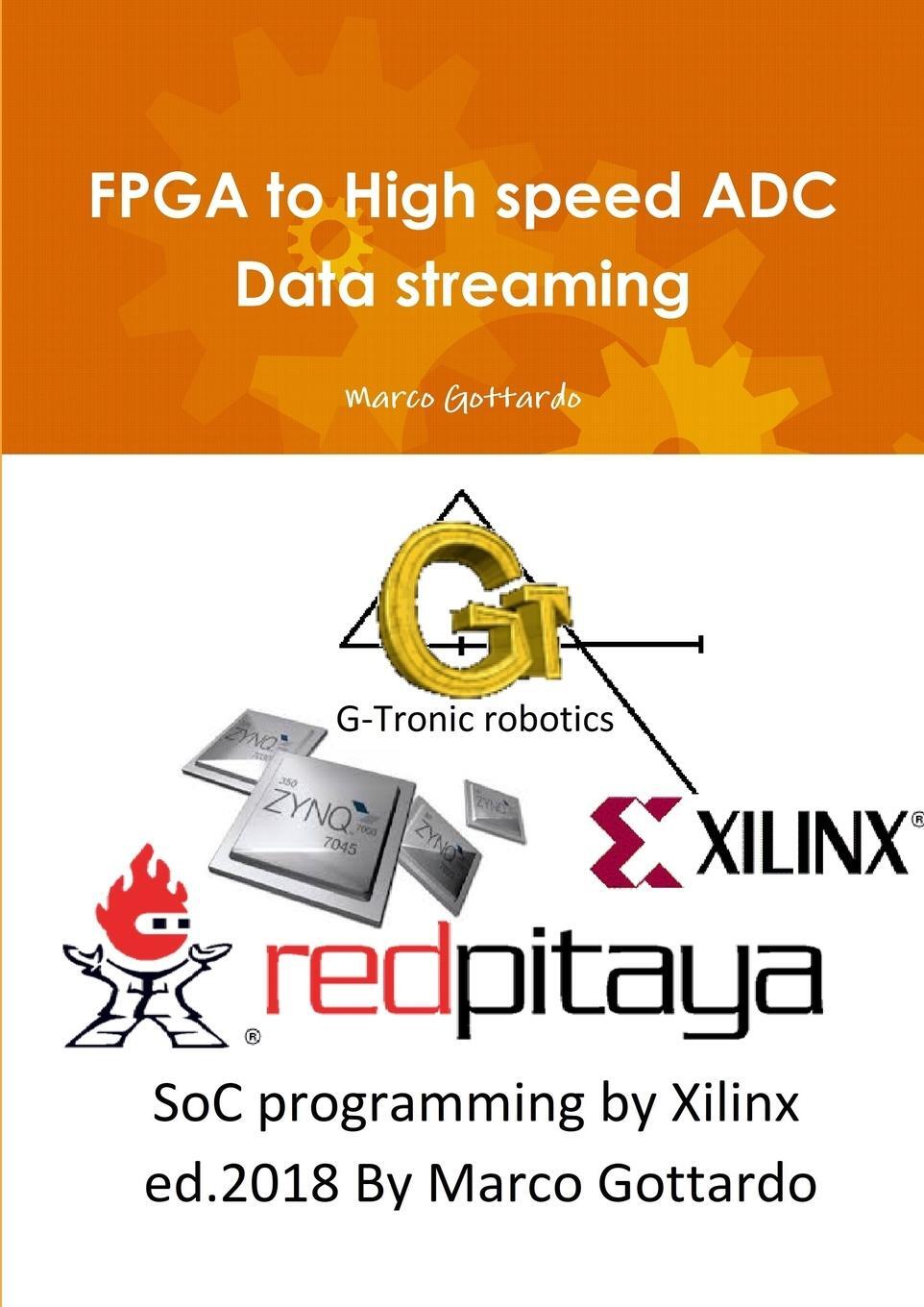 Cover: 9780244366896 | FPGA to High speed ADC Data streaming | Marco Gottardo | Taschenbuch