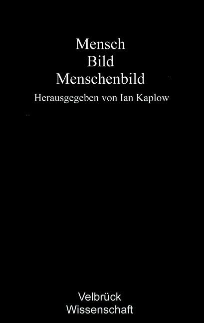 Cover: 9783938808559 | Mensch Bild Menschenbild | Ian Kaplow | Taschenbuch | Deutsch | 2008