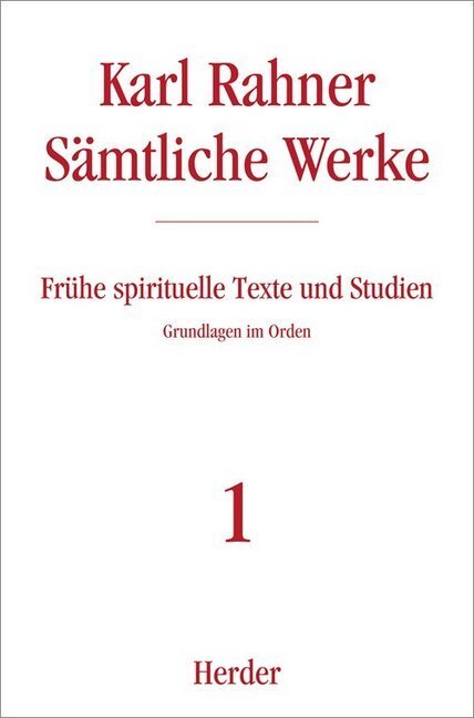 Cover: 9783451237195 | Frühe spirituelle Texte und Studien | Grundlagen im Orden | Rahner