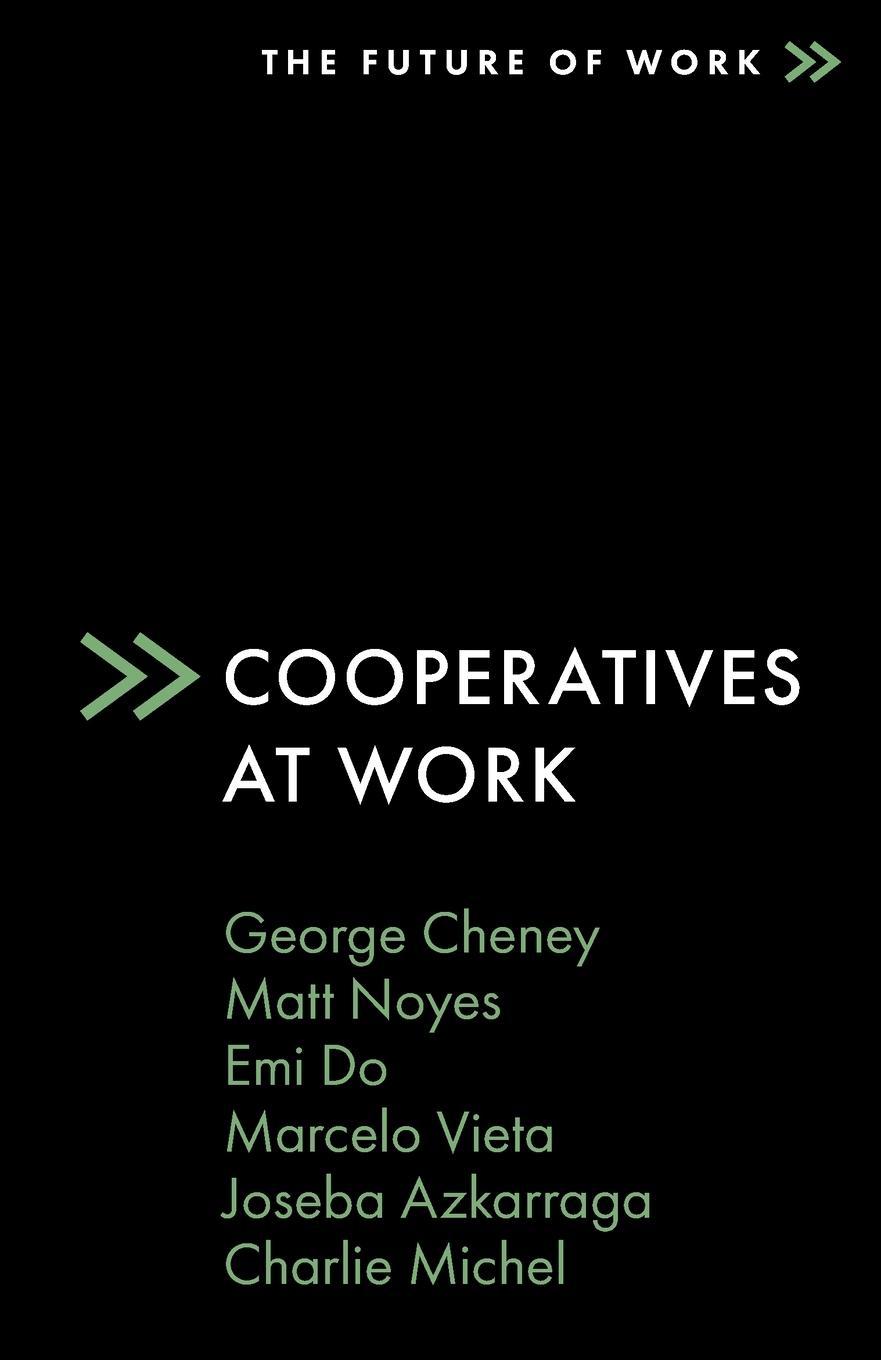 Cover: 9781838678289 | Cooperatives at Work | George Cheney (u. a.) | Taschenbuch | Englisch