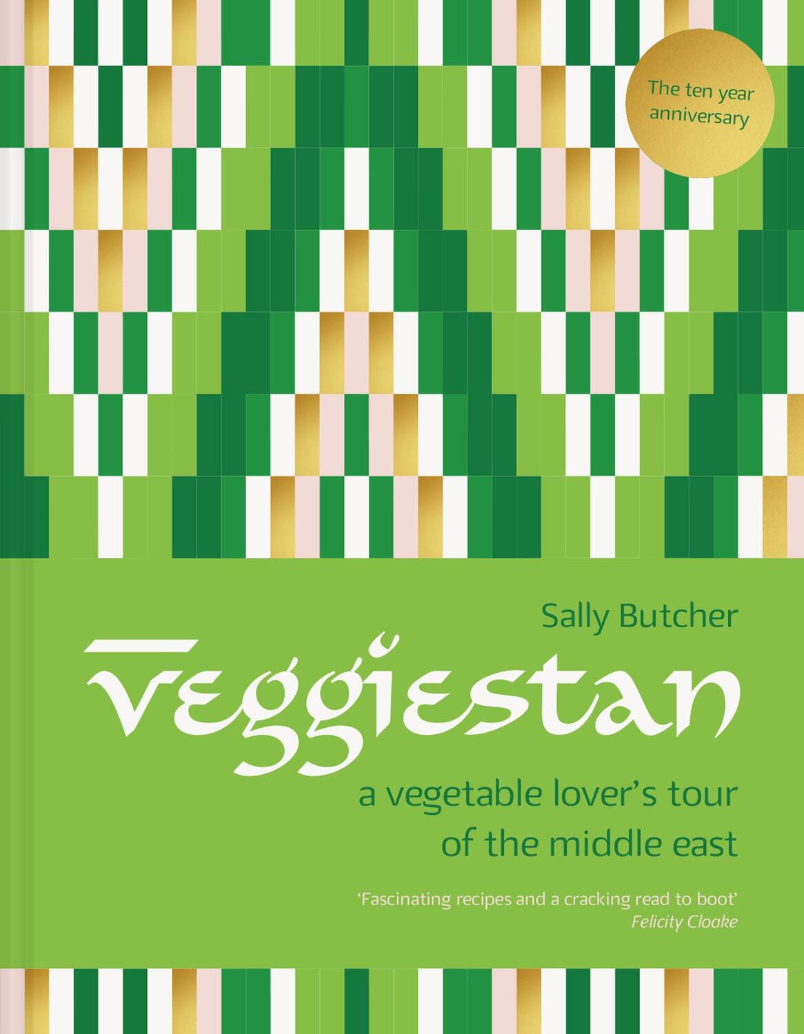 Cover: 9781911682165 | Veggiestan | The Ten-Year Anniversary Edition | Sally Butcher | Buch