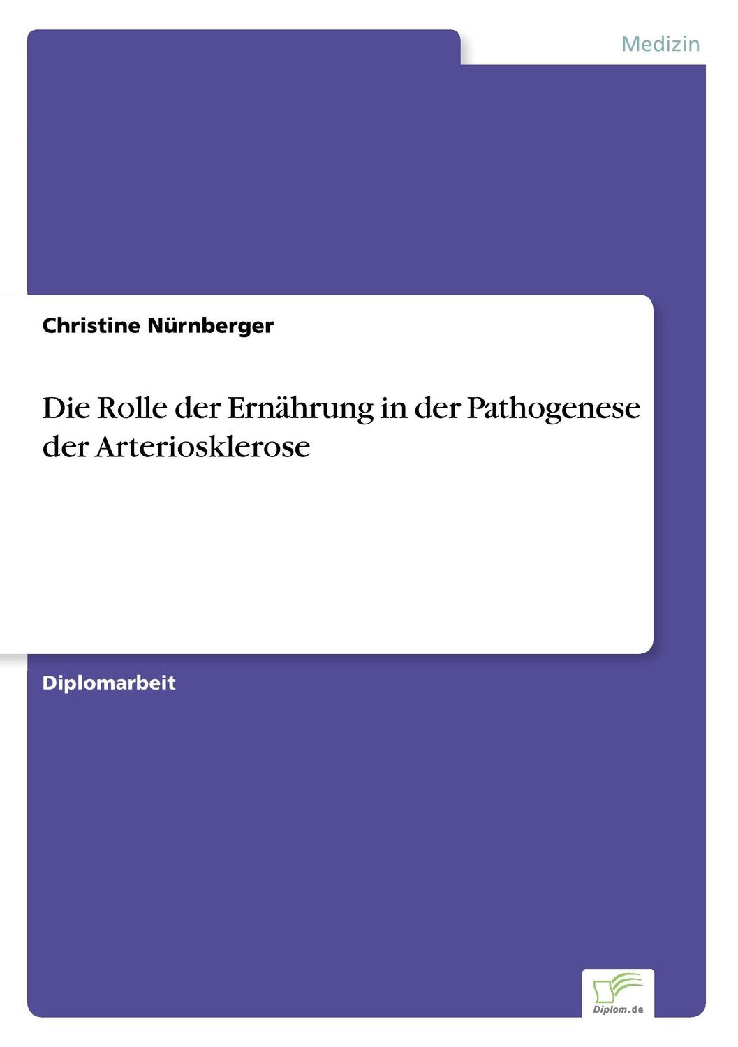 Cover: 9783838606279 | Die Rolle der Ernährung in der Pathogenese der Arteriosklerose | Buch
