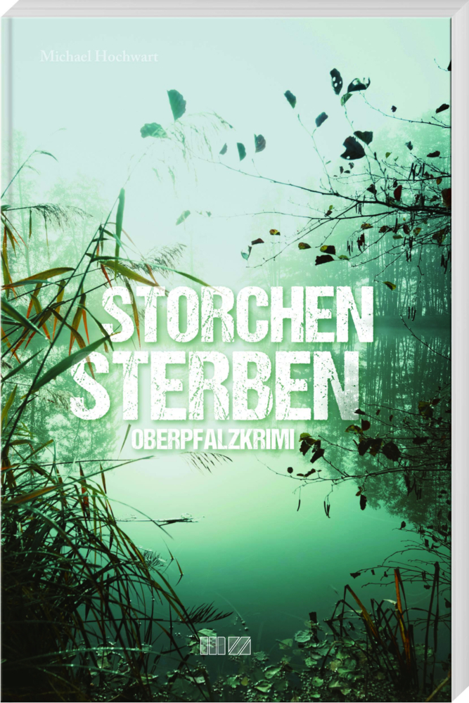 Cover: 9783866463974 | Storchensterben | Oberpfalzkrimi | Michael Hochwart | Taschenbuch