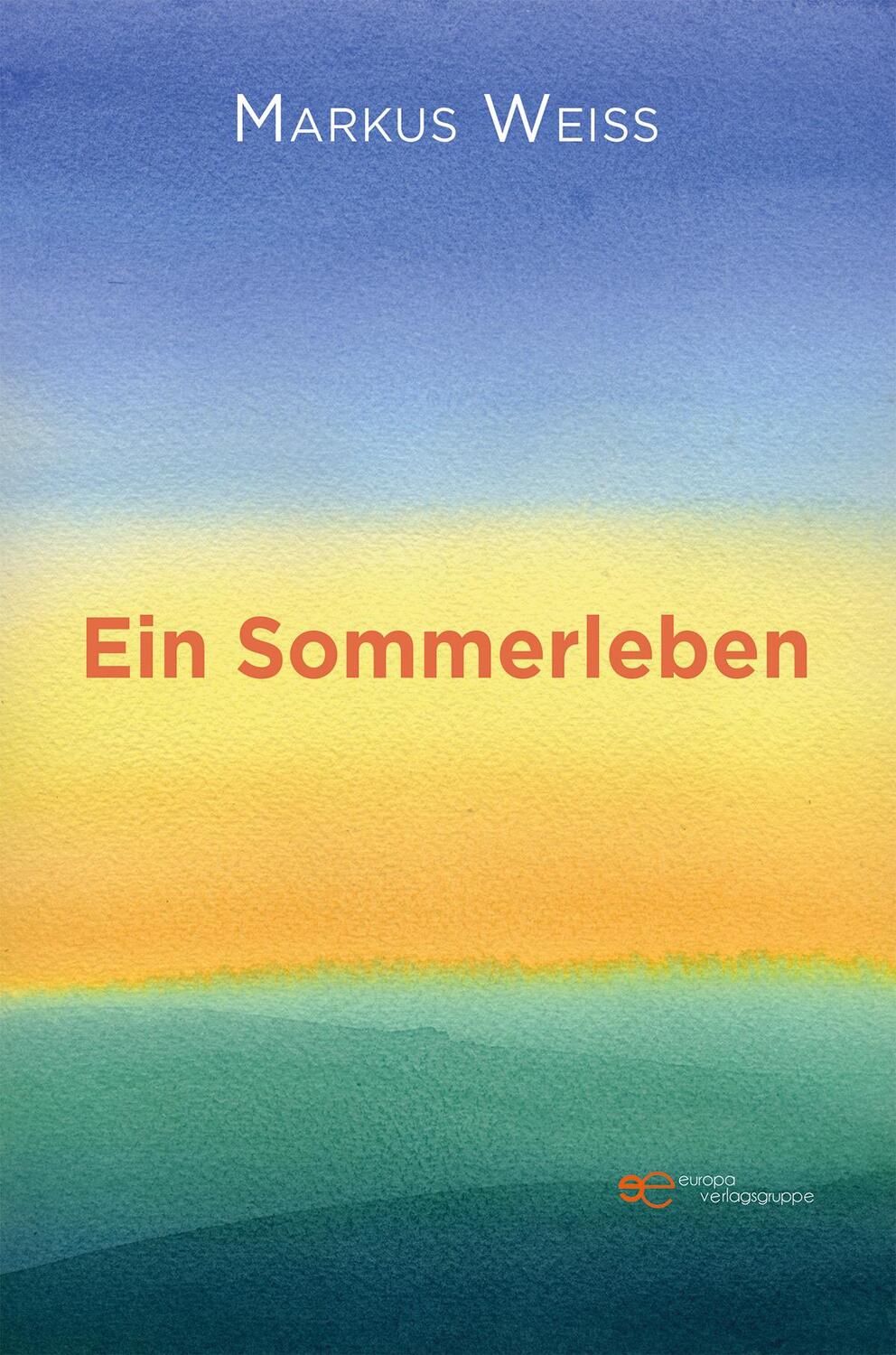 Cover: 9791220108331 | EIN SOMMERLEBEN | Markus Weiss | Taschenbuch | Universum | Deutsch
